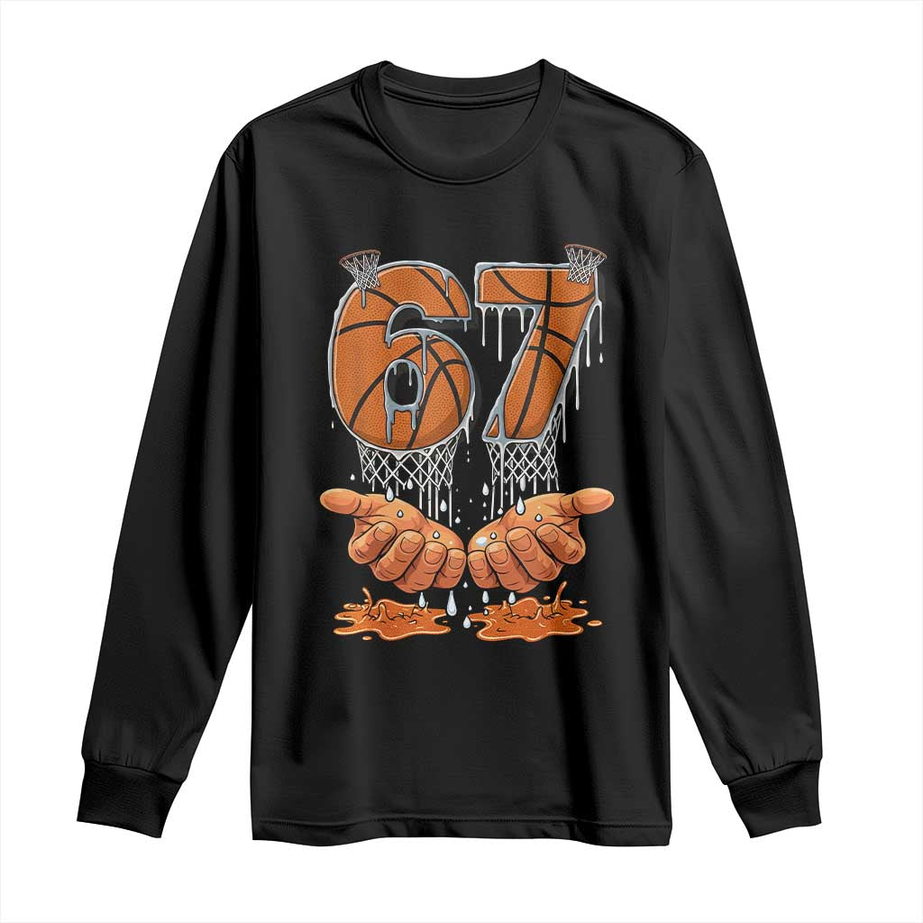 Basketball 67 Six Seven Funny Gen Alpha Meme Drip Long Sleeve Shirt TS11 Black Print Your Wear