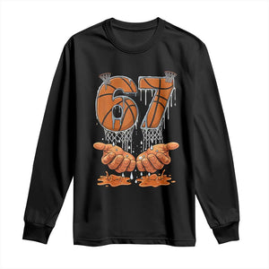 Basketball 67 Six Seven Funny Gen Alpha Meme Drip Long Sleeve Shirt TS11 Black Print Your Wear