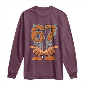 Basketball 67 Six Seven Funny Gen Alpha Meme Drip Long Sleeve Shirt TS11 Maroon Print Your Wear