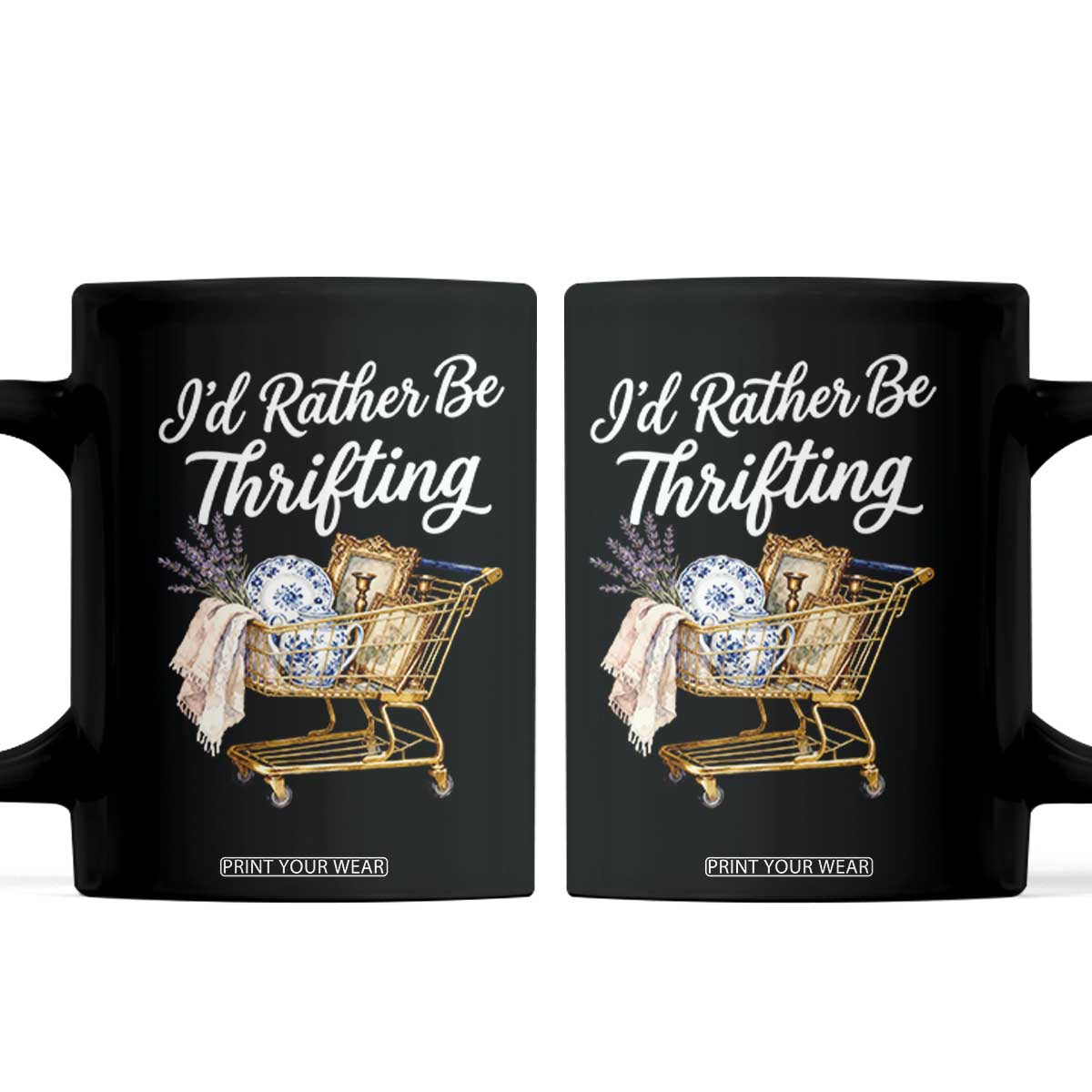 I Would Rather Be Thrifting Coffee Mug Funny Shopping Quote Vintage Hunter TS11 Black Print Your Wear
