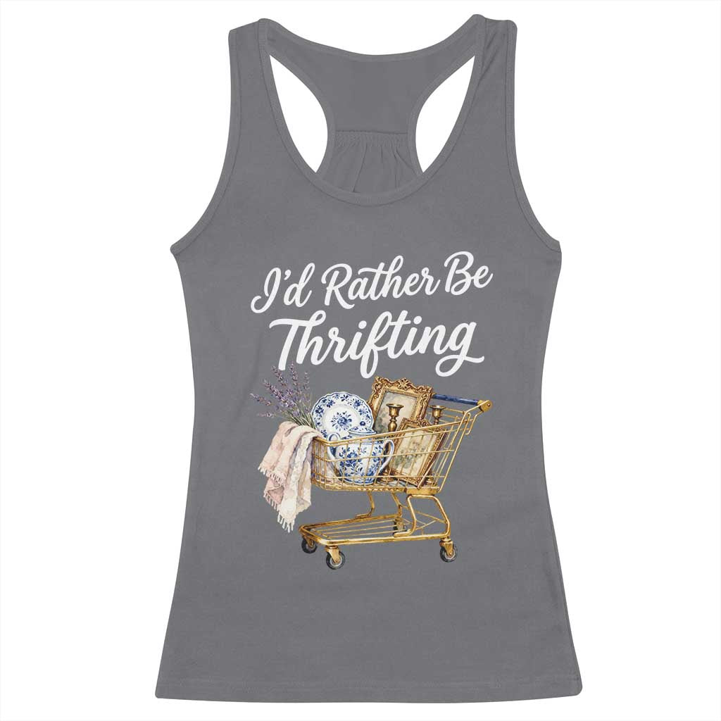 I Would Rather Be Thrifting Racerback Tank Top Funny Shopping Quote Vintage Hunter TS11 Charcoal Print Your Wear