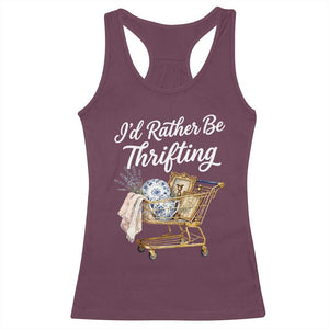 I Would Rather Be Thrifting Racerback Tank Top Funny Shopping Quote Vintage Hunter TS11 Maroon Print Your Wear