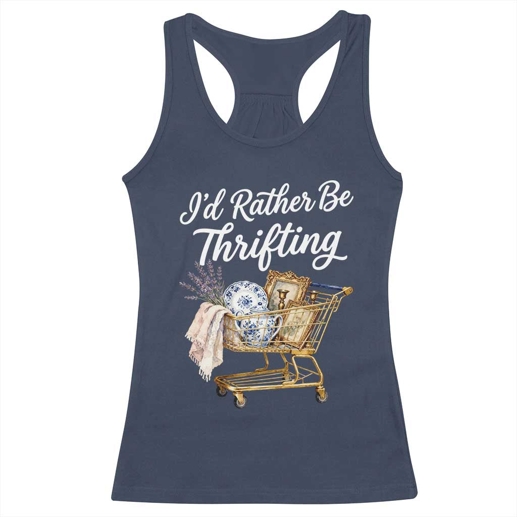 I Would Rather Be Thrifting Racerback Tank Top Funny Shopping Quote Vintage Hunter TS11 Navy Print Your Wear