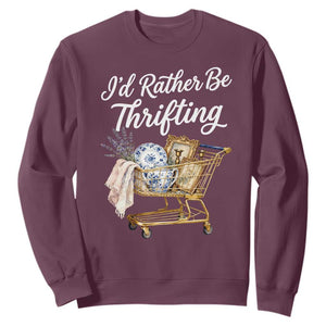 I Would Rather Be Thrifting Sweatshirt Funny Shopping Quote Vintage Hunter TS11 Maroon Print Your Wear