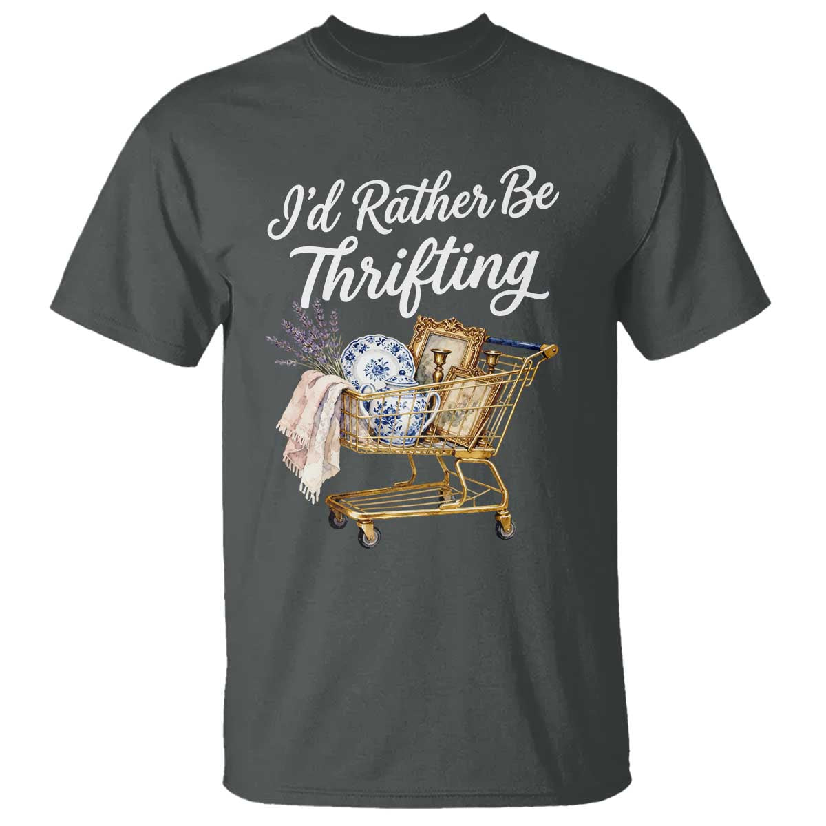 I Would Rather Be Thrifting T Shirt Funny Shopping Quote Vintage Hunter TS11 Dark Heather Print Your Wear