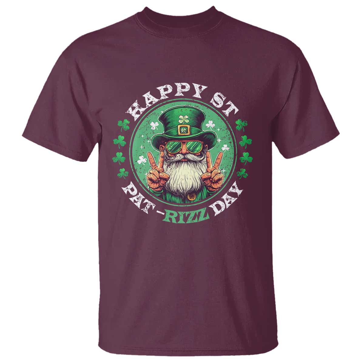 Happy St Pat Rizz Day T Shirt Leprechaun St Patrick's Day Shamrock TS11 Maroon Print Your Wear