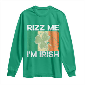 Funny St Patrick's Day Rizz Me I'm Irish Long Sleeve Shirt Shamrock Ireland Flag TS11 Irish Green Print Your Wear