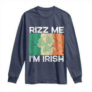 Funny St Patrick's Day Rizz Me I'm Irish Long Sleeve Shirt Shamrock Ireland Flag TS11 Navy Print Your Wear