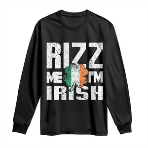 Funny Rizz Me I'm Irish Long Sleeve Shirt St Patrick's Day Vintage Ireland Flag TS11 Black Print Your Wear