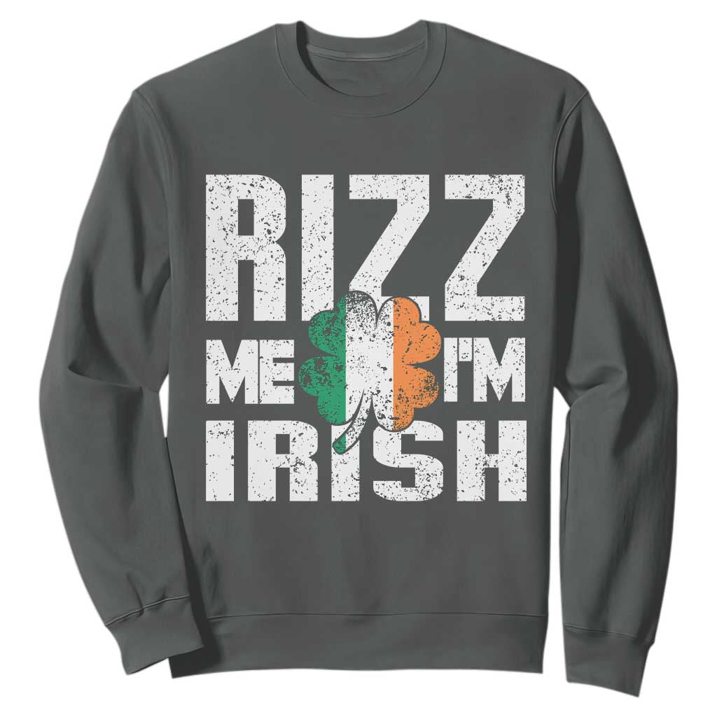 Funny Rizz Me I'm Irish Sweatshirt St Patrick's Day Vintage Ireland Flag TS11 Dark Heather Print Your Wear