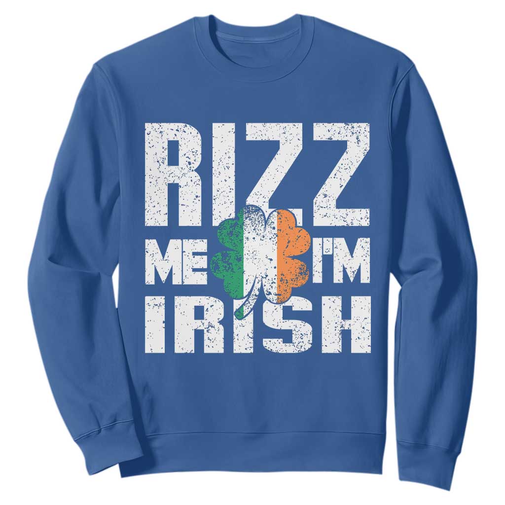 Funny Rizz Me I'm Irish Sweatshirt St Patrick's Day Vintage Ireland Flag TS11 Royal Blue Print Your Wear