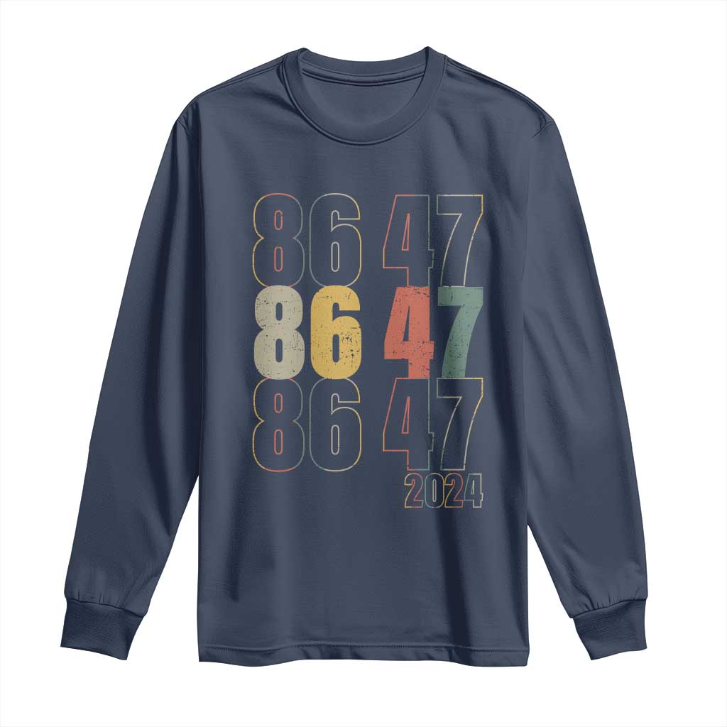Funny Vintage 80s Style 86 47 2024 Retro Long Sleeve Shirt TS11 Navy Print Your Wear