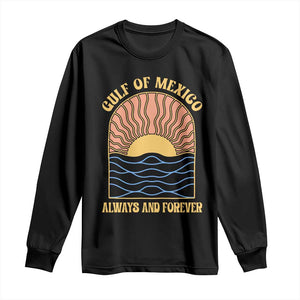 Gulf Of Mexico Always And Forever Long Sleeve Shirt Retro Beach Sunset TS11 Black Print Your Wear