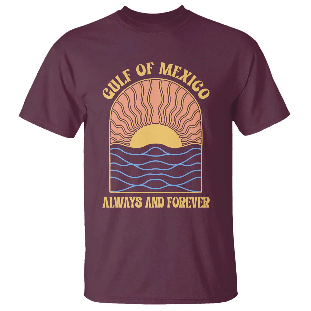 Gulf Of Mexico Always And Forever T Shirt Retro Beach Sunset TS11 Maroon Print Your Wear