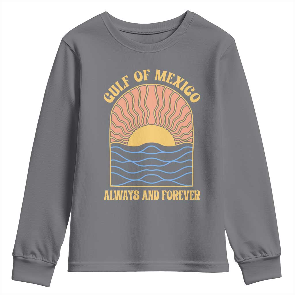 Gulf Of Mexico Always And Forever Youth Sweatshirt Retro Beach Sunset TS11 Charcoal Print Your Wear