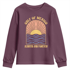 Gulf Of Mexico Always And Forever Youth Sweatshirt Retro Beach Sunset TS11 Maroon Print Your Wear