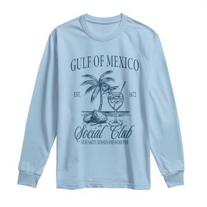 Funny Gulf Of Mexico Social Club Stay Salty Always And Forever Long Sleeve Shirt Coconut Tree Cocktail TS11 Light Blue Print Your Wear