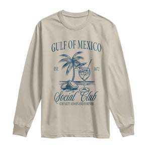 Funny Gulf Of Mexico Social Club Stay Salty Always And Forever Long Sleeve Shirt Coconut Tree Cocktail TS11 Sand Print Your Wear