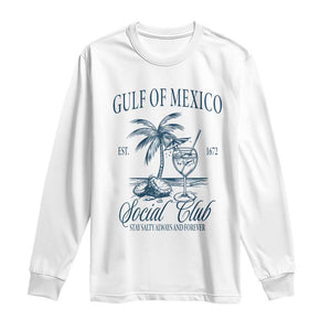 Funny Gulf Of Mexico Social Club Stay Salty Always And Forever Long Sleeve Shirt Coconut Tree Cocktail TS11 White Print Your Wear