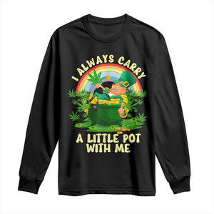 Funny St Patrick's Day Cannabis Weed Long Sleeve Shirt I Always Carry A Little Pot Leprechaun TS11 Black Print Your Wear