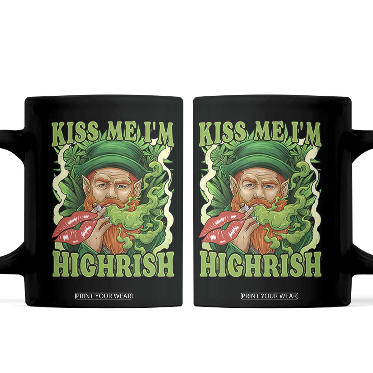 Funny St Patrick's Day Cannabis Weed Coffee Mug Kiss Me I'm Highrish Leprechaun TS11 Black Print Your Wear