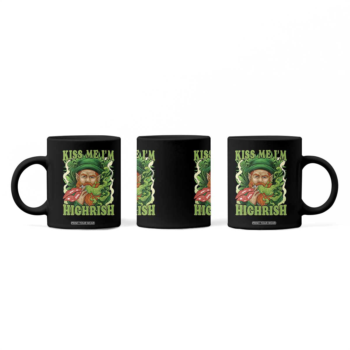 Funny St Patrick's Day Cannabis Weed Coffee Mug Kiss Me I'm Highrish Leprechaun TS11 Print Your Wear