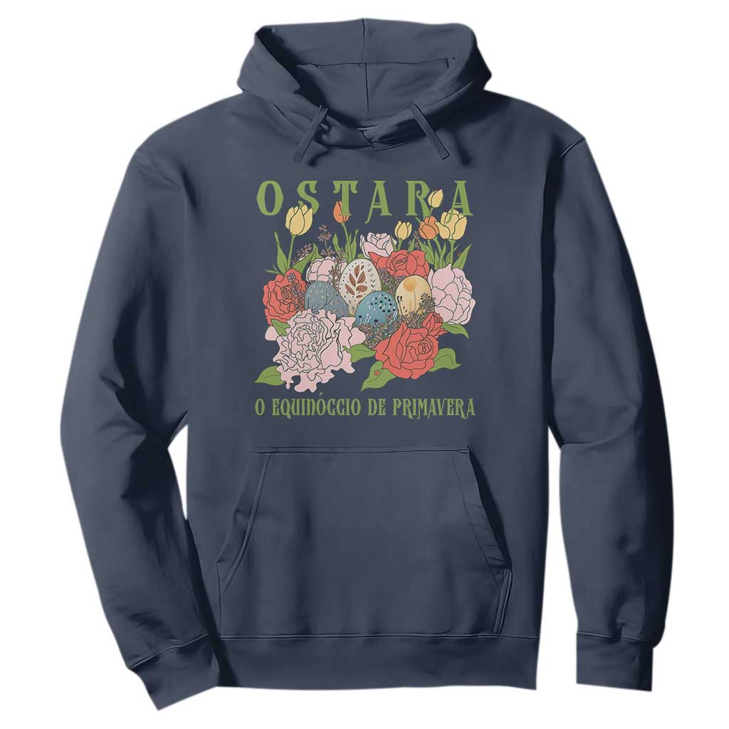 Ostara Eostre Easter Day Hoodie O Equinoccio De Primavera Eggs Flowers TS11 Navy Print Your Wear