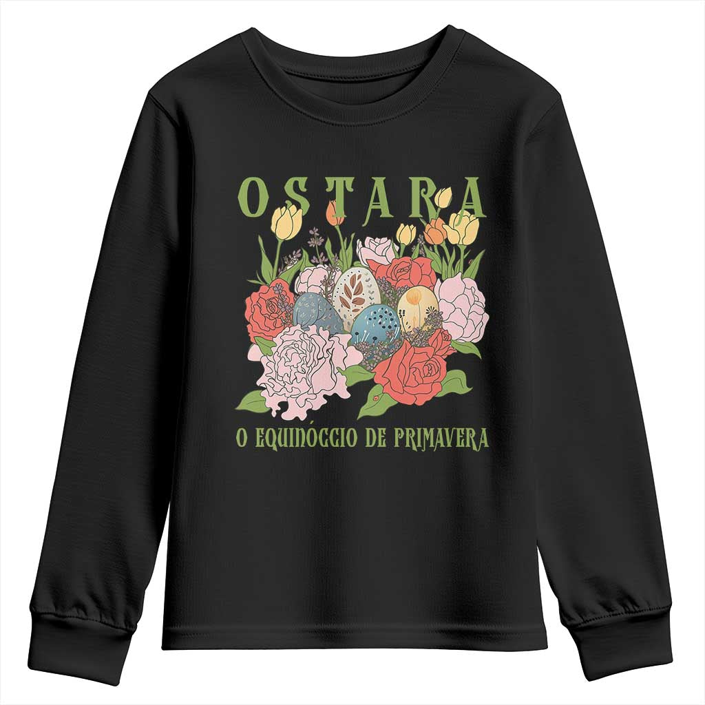 Ostara Eostre Easter Day Youth Sweatshirt O Equinoccio De Primavera Eggs Flowers TS11 Black Print Your Wear