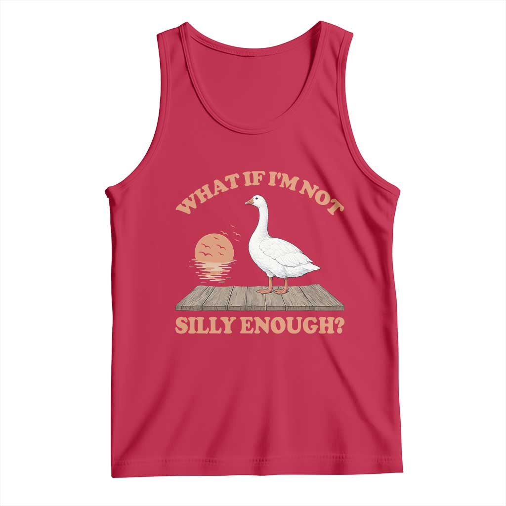 What If I'm Not Silly Enough Funny Silly Goose Tank Top TS11 Red Print Your Wear