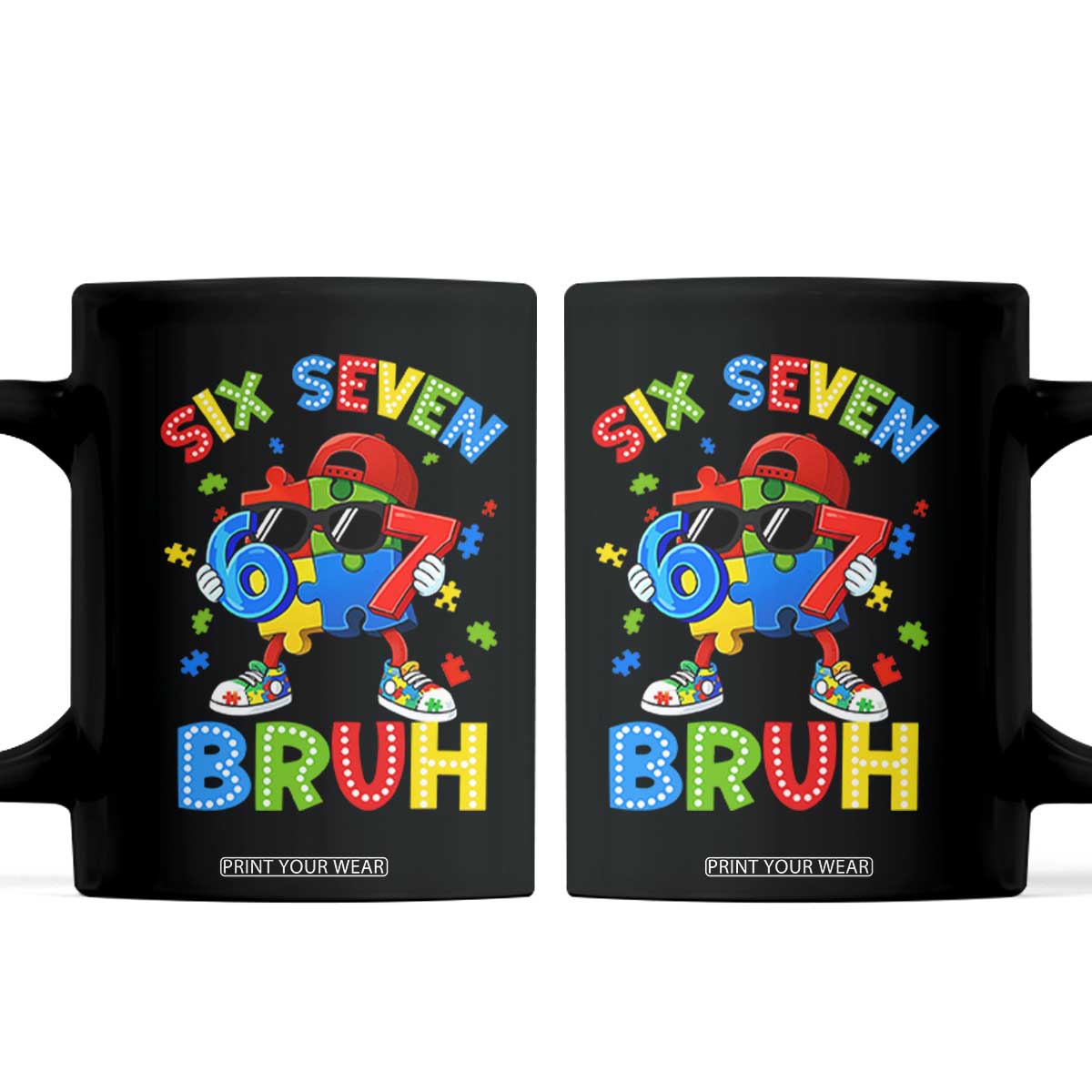 67 Autism Awareness Coffee Mug Funny Six Seven Bruh Autistic Puzzle Kids Boys TS11 Black Print Your Wear