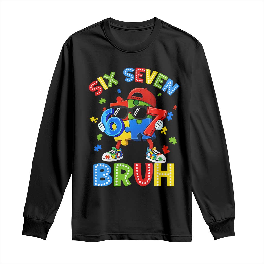 67 Autism Awareness Long Sleeve Shirt Funny Six Seven Bruh Autistic Puzzle Kids Boys TS11 Black Print Your Wear