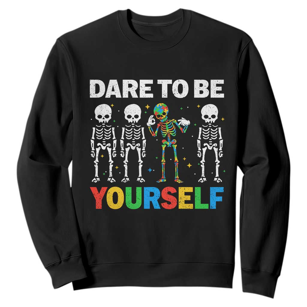 Autism Awareness 67 Sweatshirt Dare To Be Yourself Six Seven Autism Skeleton TS11 Black Print Your Wear