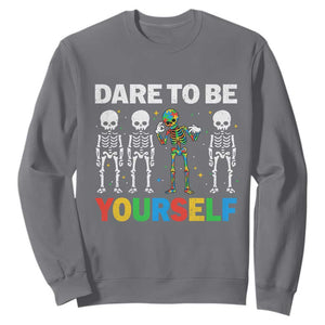 Autism Awareness 67 Sweatshirt Dare To Be Yourself Six Seven Autism Skeleton TS11 Charcoal Print Your Wear