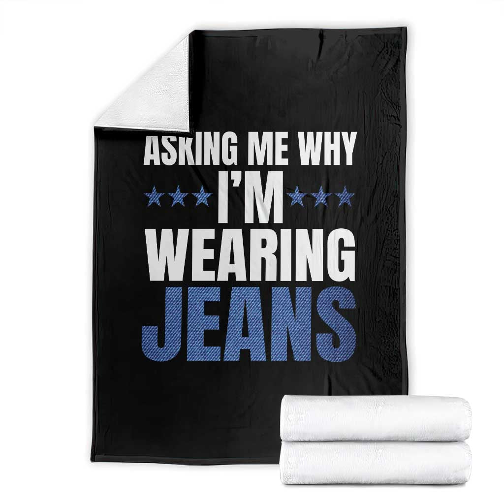 Denim Day Awareness Throw Blanket Asking Me Why I Am Wearing Jeans TS11 Black Print Your Wear