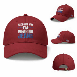 Denim Day Awareness Baseball Cap Asking Me Why I Am Wearing Jeans TS11 Baseball Cap Universal Fit Cherry Red Print Your Wear