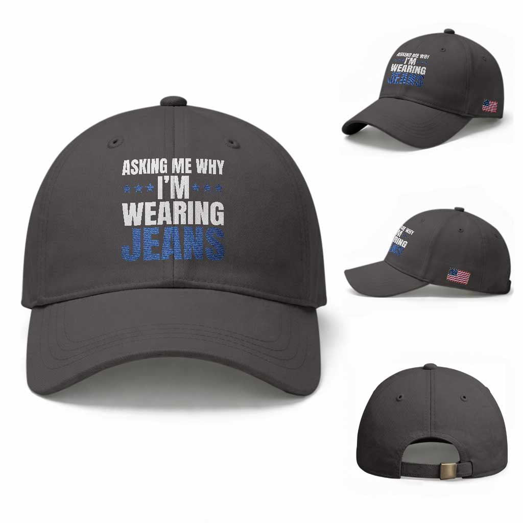 Denim Day Awareness Baseball Cap Asking Me Why I Am Wearing Jeans TS11 Baseball Cap Universal Fit Dark Gray Print Your Wear