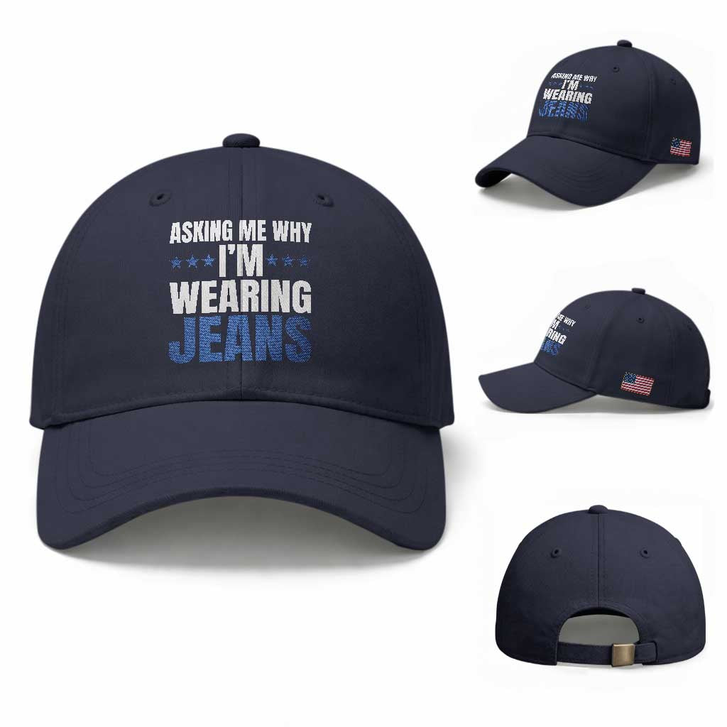 Denim Day Awareness Baseball Cap Asking Me Why I Am Wearing Jeans TS11 Baseball Cap Universal Fit Navy Print Your Wear