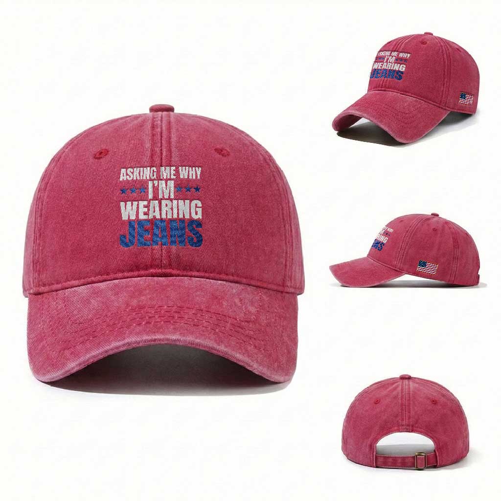 Denim Day Awareness Washed Cotton Baseball Cap Asking Me Why I Am Wearing Jeans TS11 Washed Cap Universal Fit Red Print Your Wear