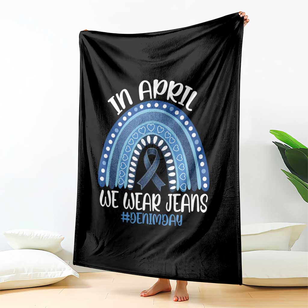 Denim Day Awareness Throw Blanket In April We Wear Jeans Rainbow TS11 Print Your Wear