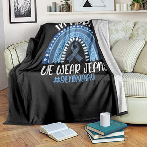 Denim Day Awareness Throw Blanket In April We Wear Jeans Rainbow TS11 Print Your Wear