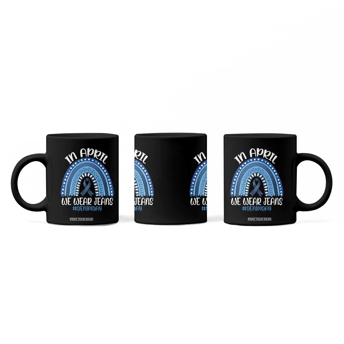 Denim Day Awareness Coffee Mug In April We Wear Jeans Rainbow TS11 Print Your Wear