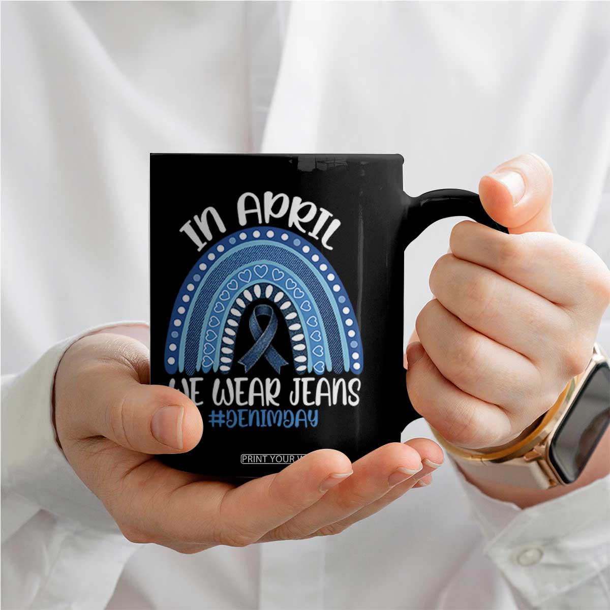 Denim Day Awareness Coffee Mug In April We Wear Jeans Rainbow TS11 Print Your Wear