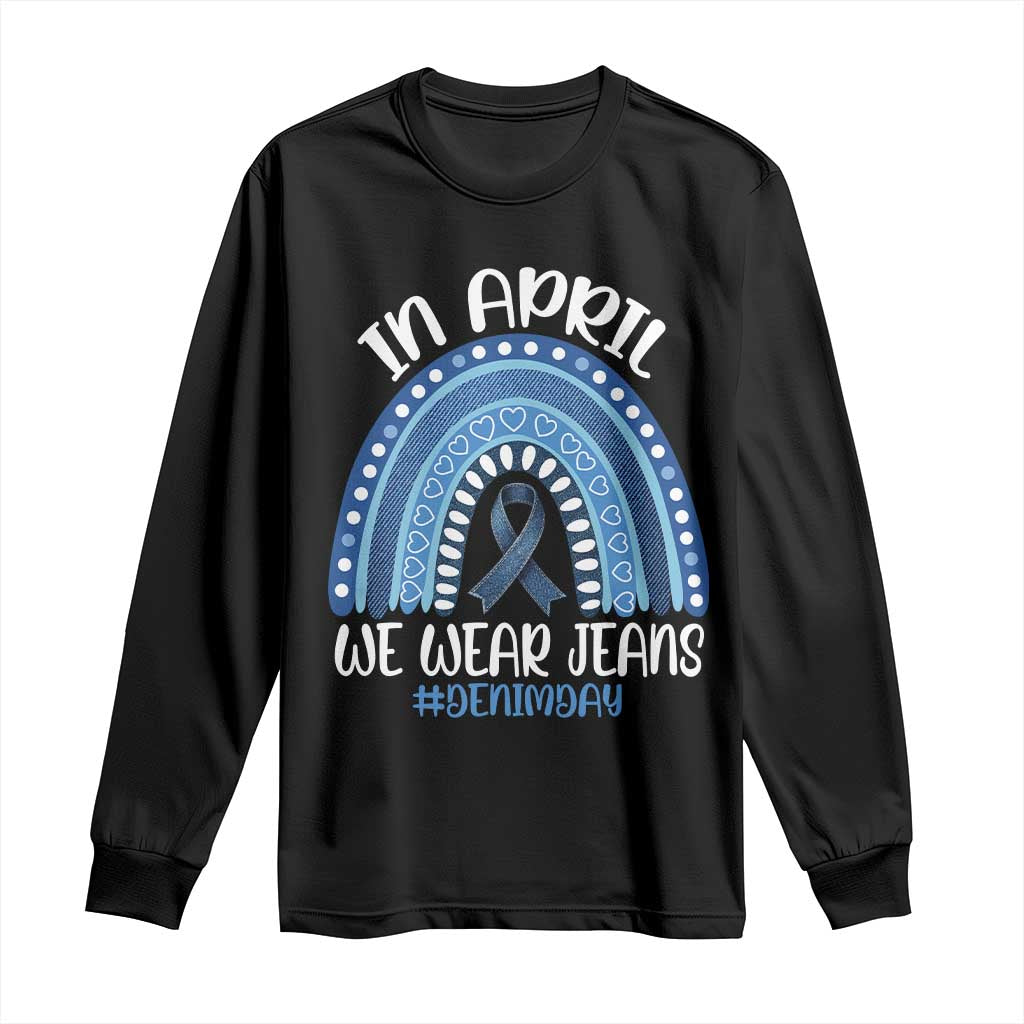 Denim Day Awareness Long Sleeve Shirt In April We Wear Jeans Rainbow TS11 Black Print Your Wear