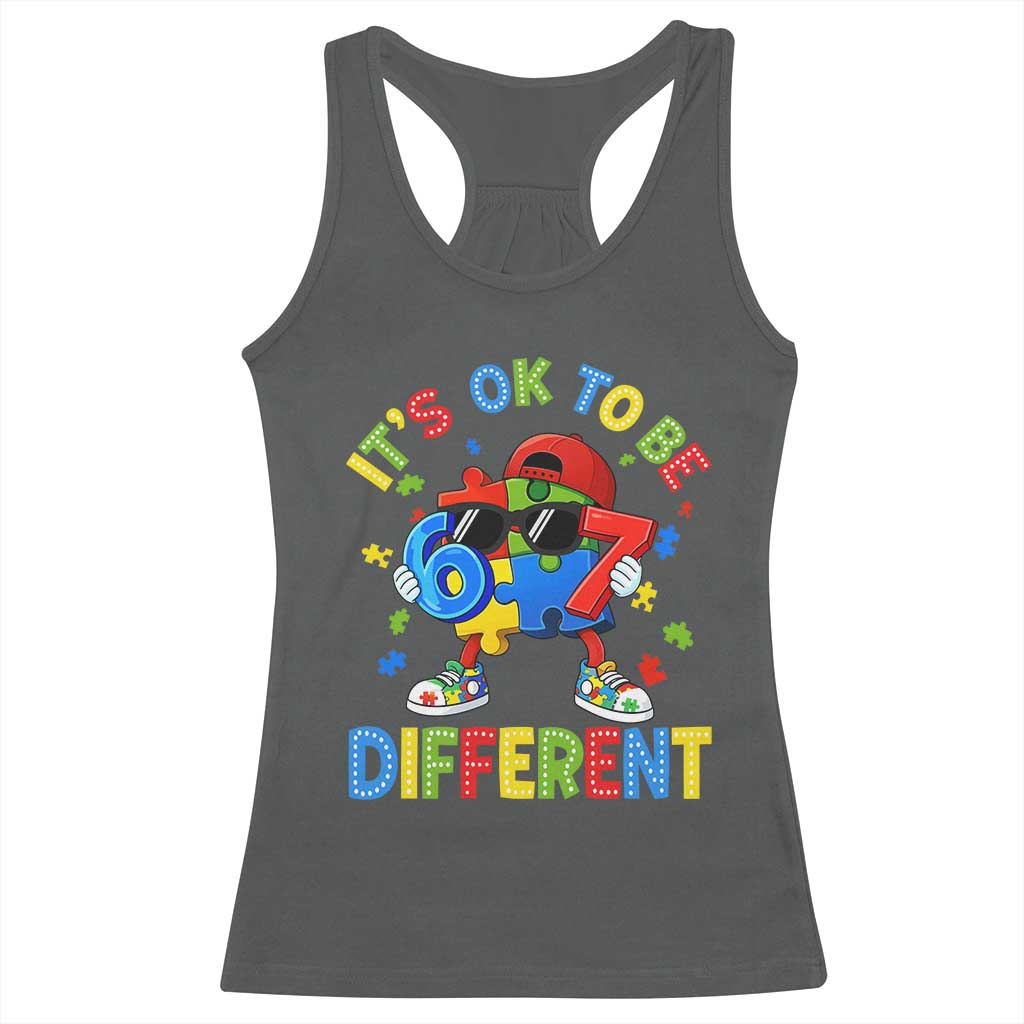 Six Seven Autism Awareness Racerback Tank Top It Is Ok To Be Different 67 Meme Puzzle TS11 Dark Heather Print Your Wear