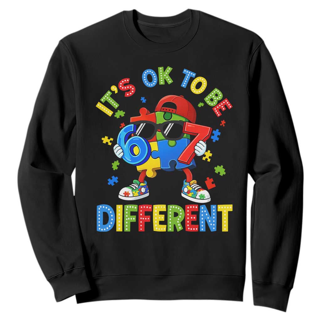 Six Seven Autism Awareness Sweatshirt It Is Ok To Be Different 67 Meme Puzzle TS11 Black Print Your Wear