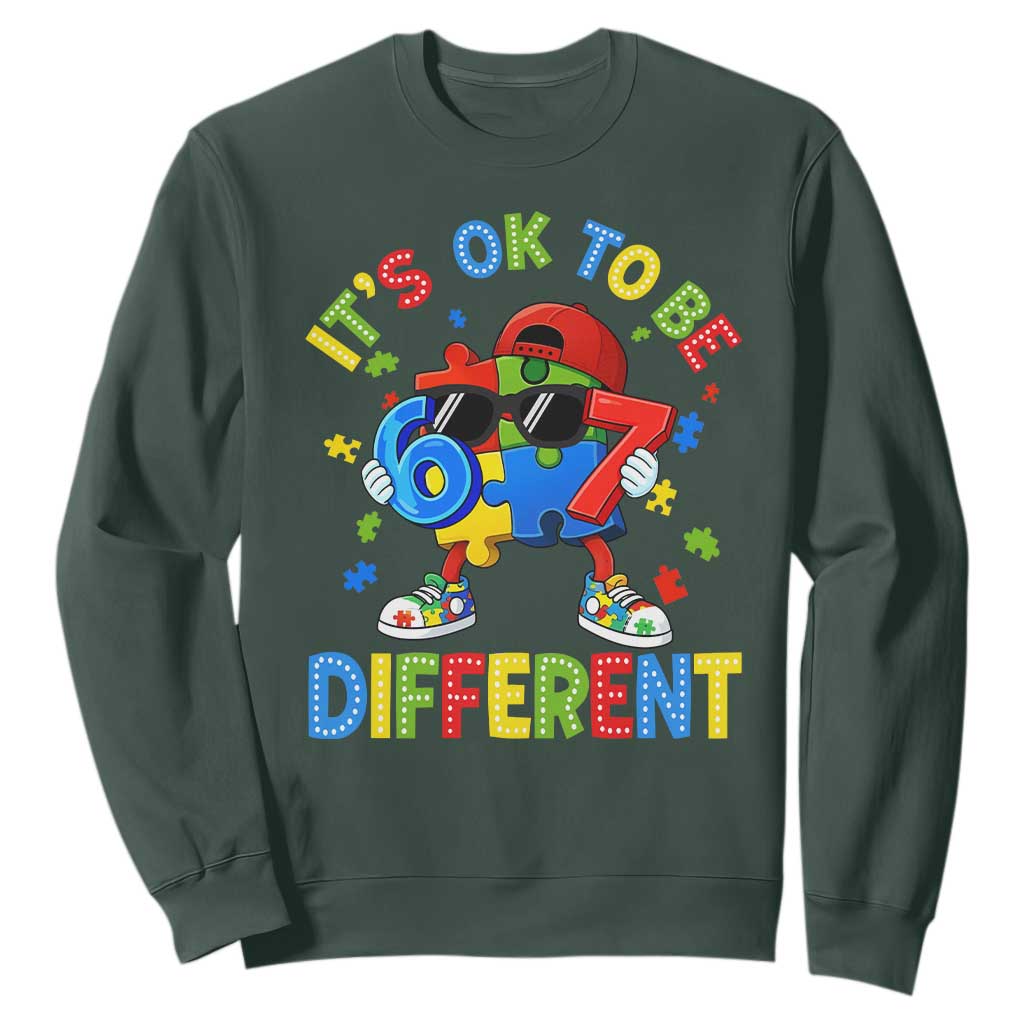 Six Seven Autism Awareness Sweatshirt It Is Ok To Be Different 67 Meme Puzzle TS11 Dark Forest Green Print Your Wear