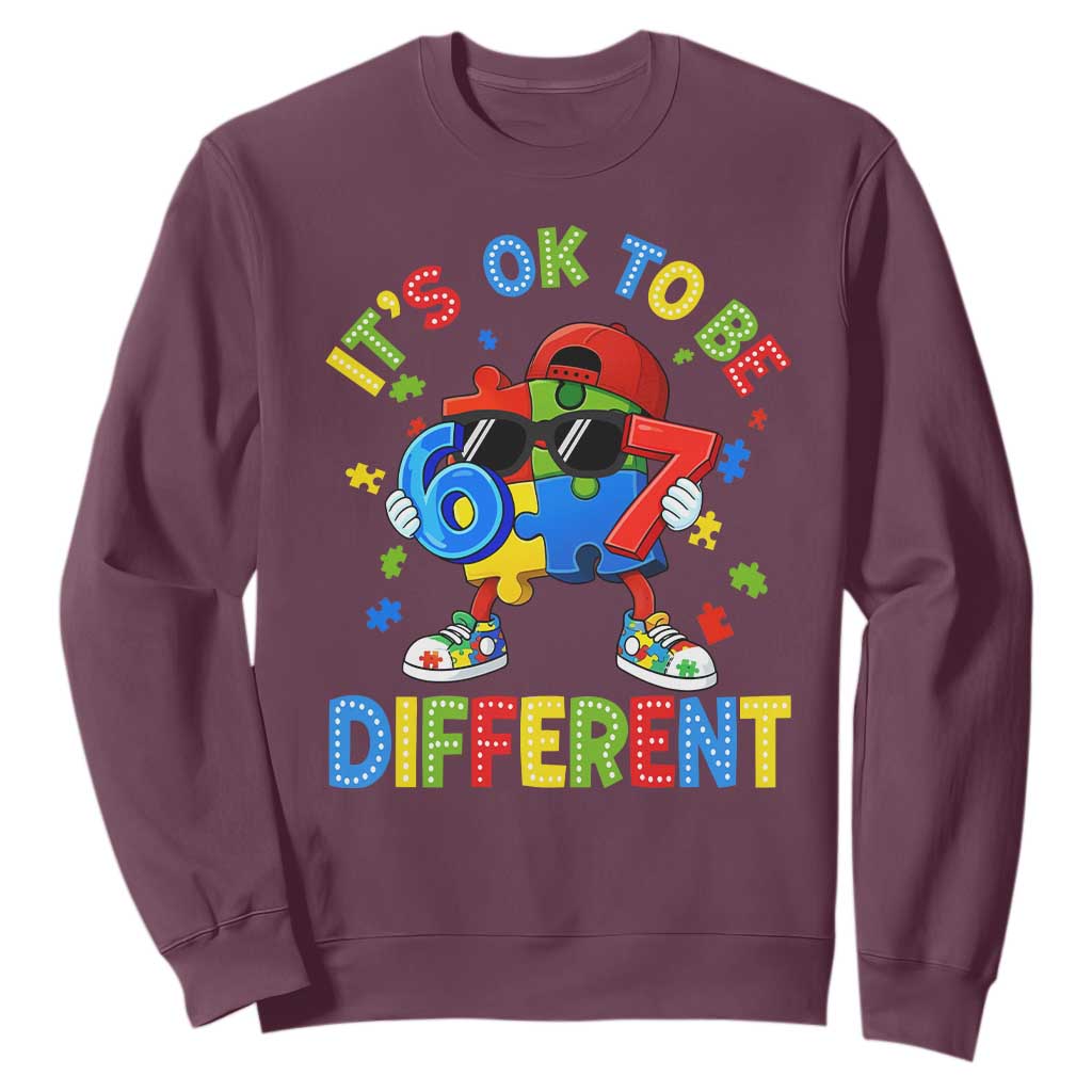 Six Seven Autism Awareness Sweatshirt It Is Ok To Be Different 67 Meme Puzzle TS11 Maroon Print Your Wear