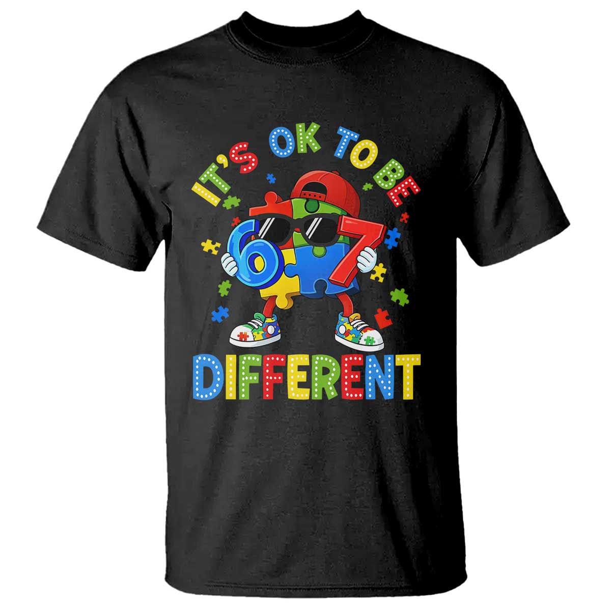 Six Seven Autism Awareness T Shirt It Is Ok To Be Different 67 Meme Puzzle TS11 Black Print Your Wear