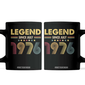 July 50th Birthday Coffee Mug Legends Since July 1976 Retro Bday TS11 Black Print Your Wear