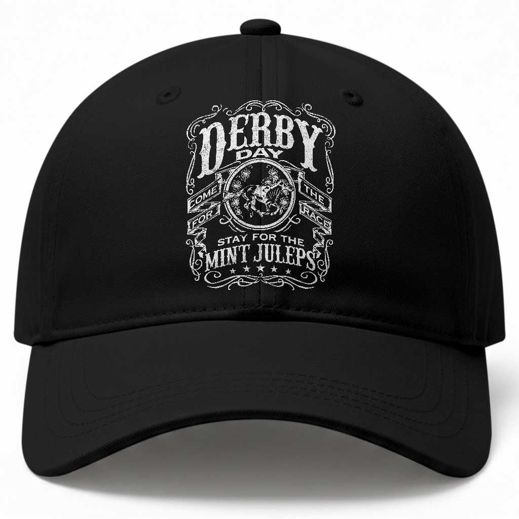 Derby Day Come For The Track Stay For The Mint Juleps Baseball Cap Horse Racing TS11 Print Your Wear